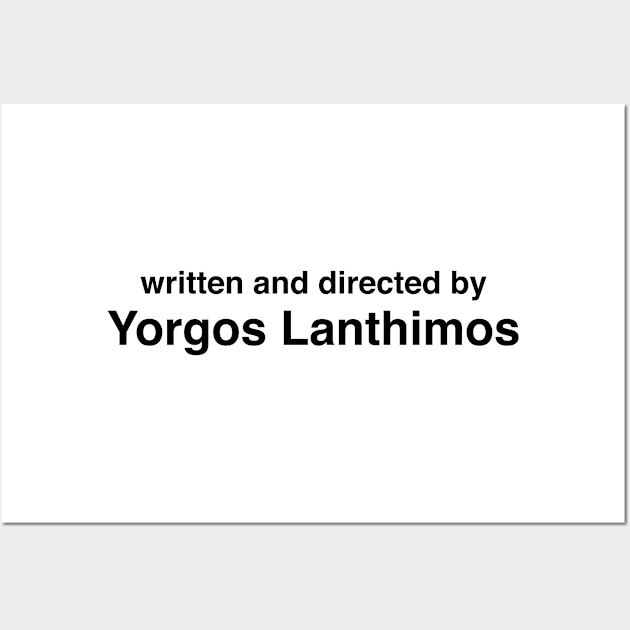 Written and Directed by Yorgos Lanthimos Wall Art by cats_foods_tvshows